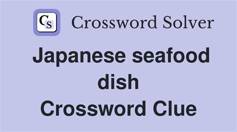 japanese dish crossword clue|More.